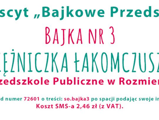 Bajka nr 3 - Księżniczka Łakomczuszka