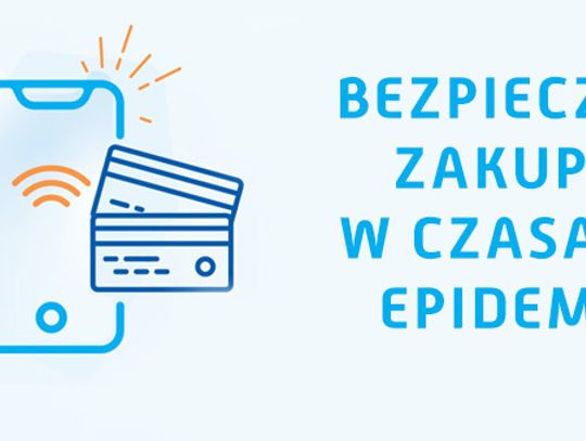 BEZPIECZNE ZAKUPY W CZASACH EPIDEMII