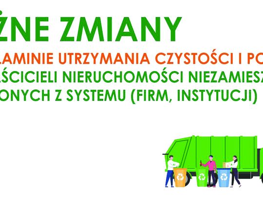 „CZYSTY REGION” WPROWADZA ZMIANY w SYSTEMIE GOSPODAROWANIA ODPADAMI DLA FIRM