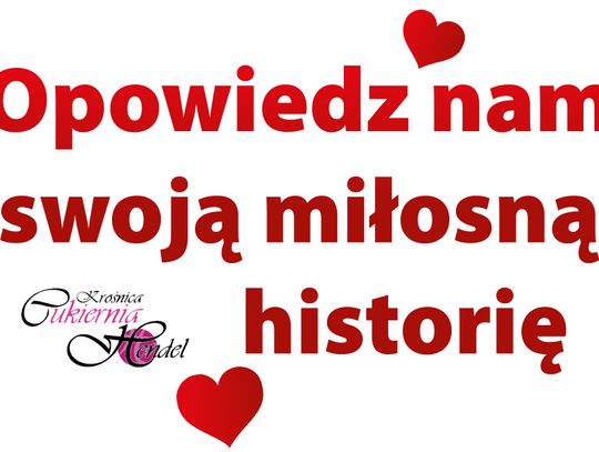 Opowiedz nam swoją miłosną historię