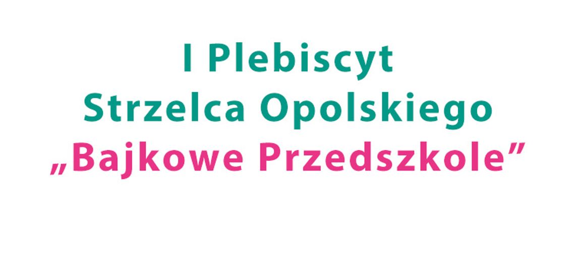 Plebiscyt „Bajkowe Przedszkole”